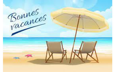 BONNES VACANCES !!!